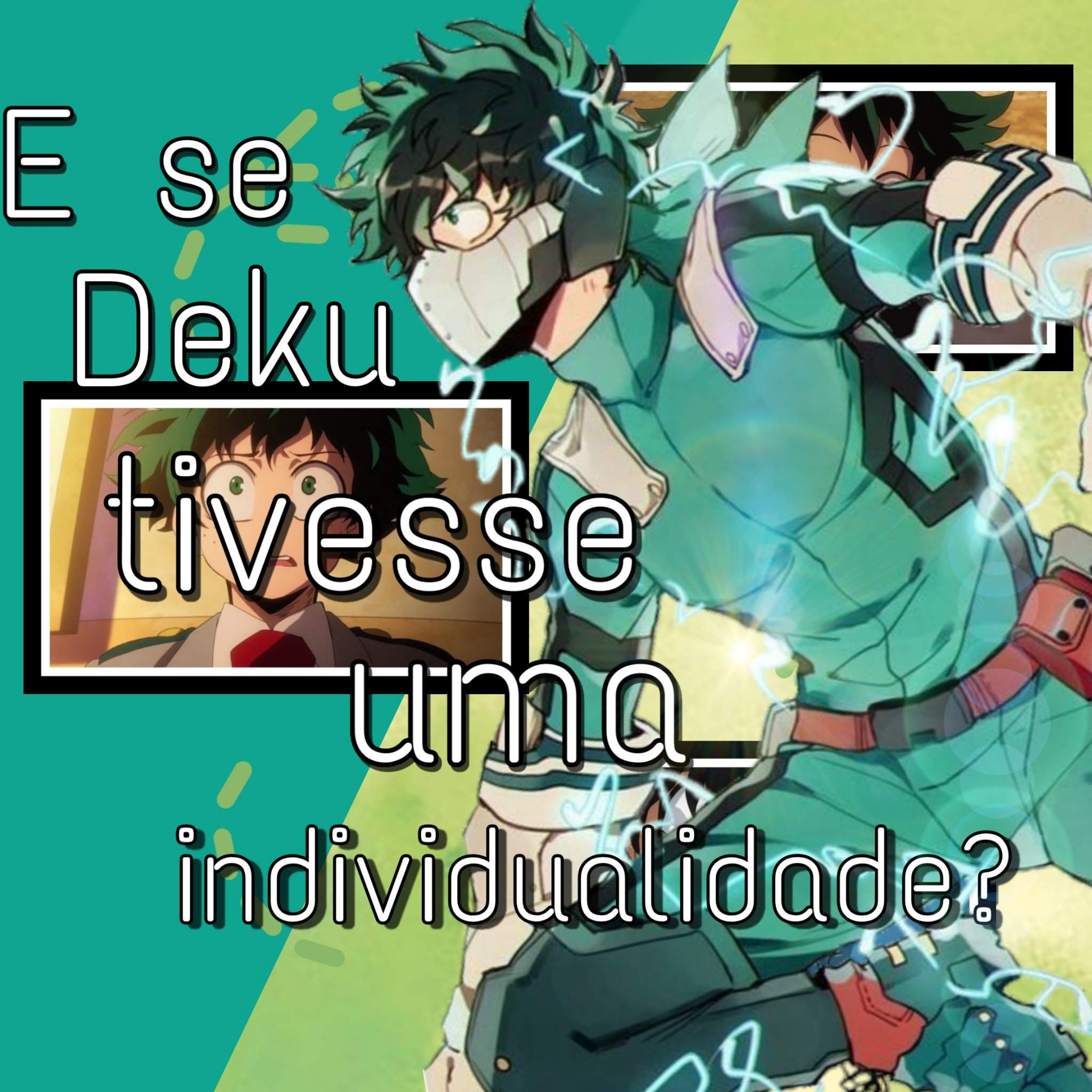 Qual Individualidade Combinaria Com Midoriya? | Força Nerd Amino