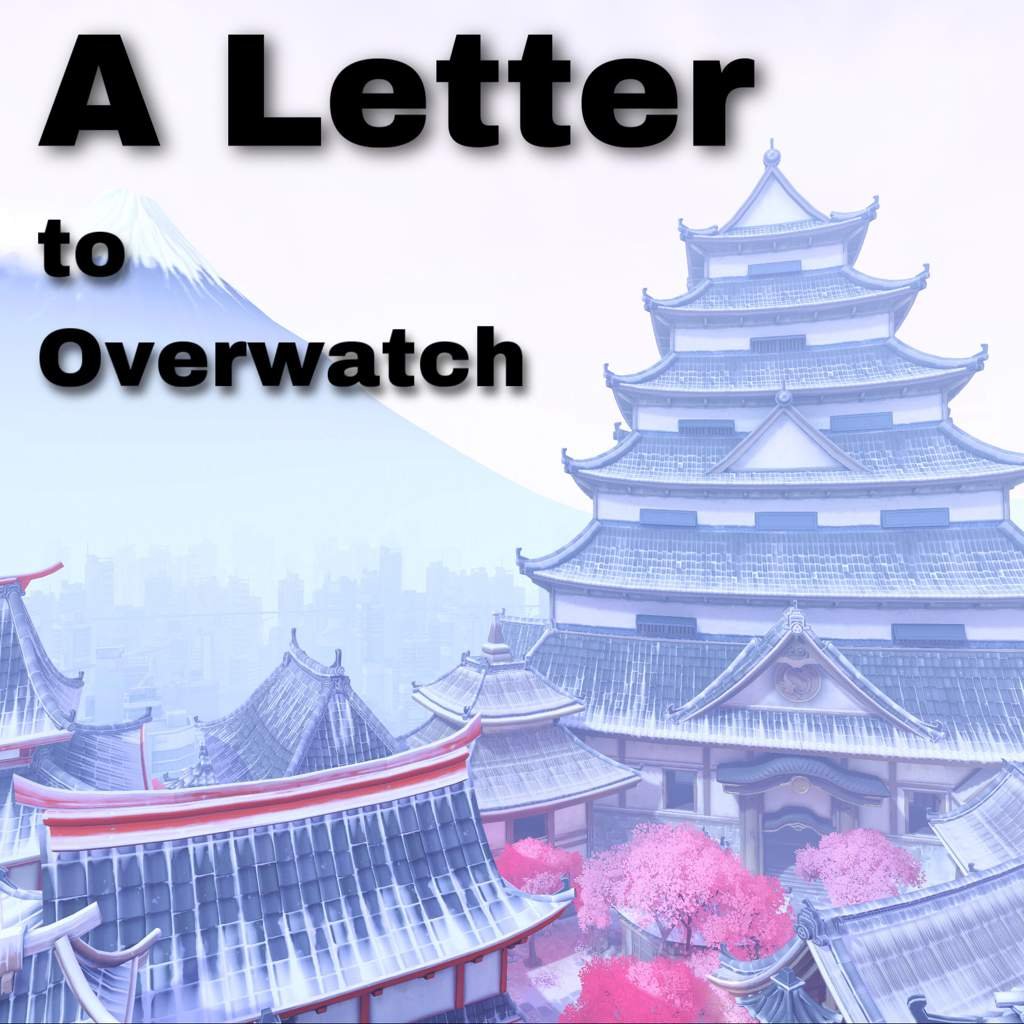 A Letter to Overwatch Overwatch Amino