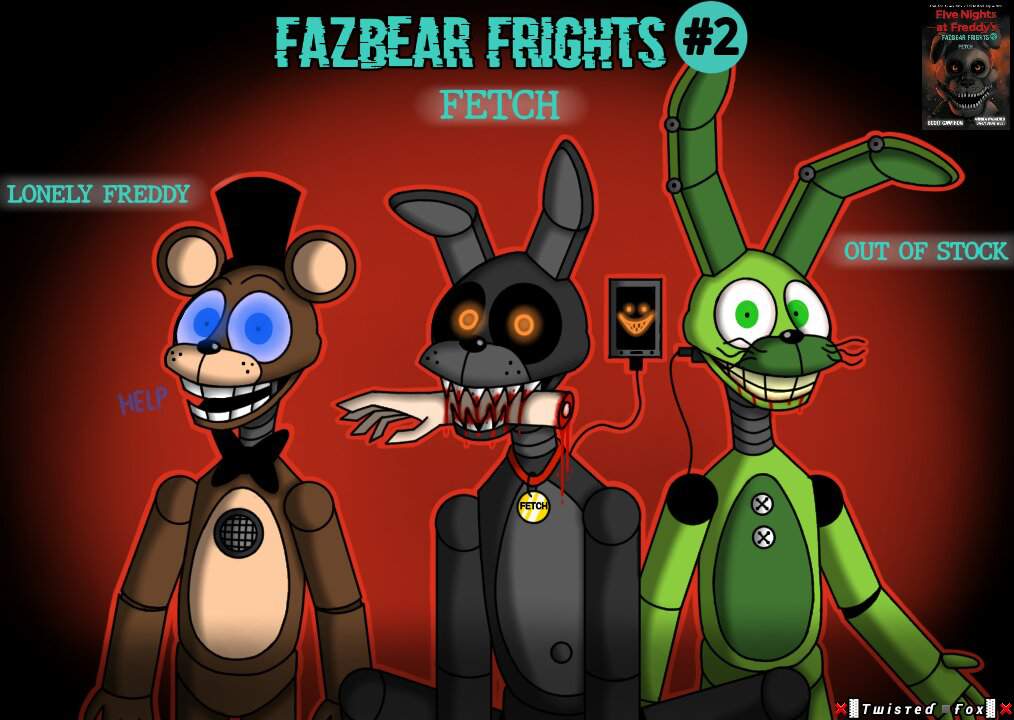 → Fazbear Frights #2 : Fetch ┋ [Fan-Art] :: 🍁 | FNaF Amino [ Español ...