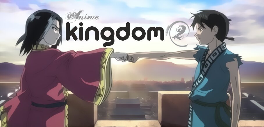 Kingdom الجزء الاول Wiki Kings Of Manga Amino