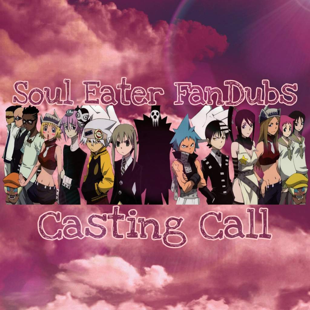 Soul Eater Liz Voice Actor English Soul Eater FanDub! A Voice Actor Recruitment? | Soul Eater Amino
