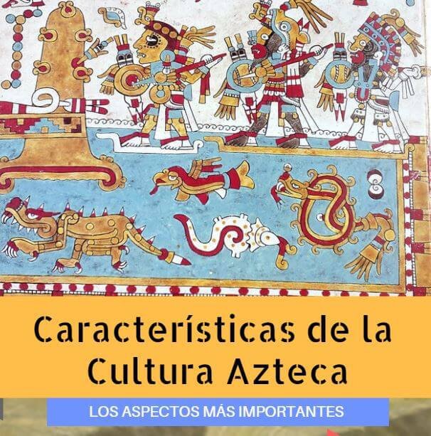 Caracter Sticas De La Cultura Azteca Wiki M Xico Amino Amino