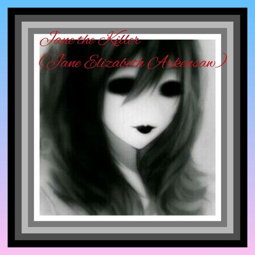 Jane The Killer Jane Elizabeth Arkensaw Wiki Creepypastas Amino Amino