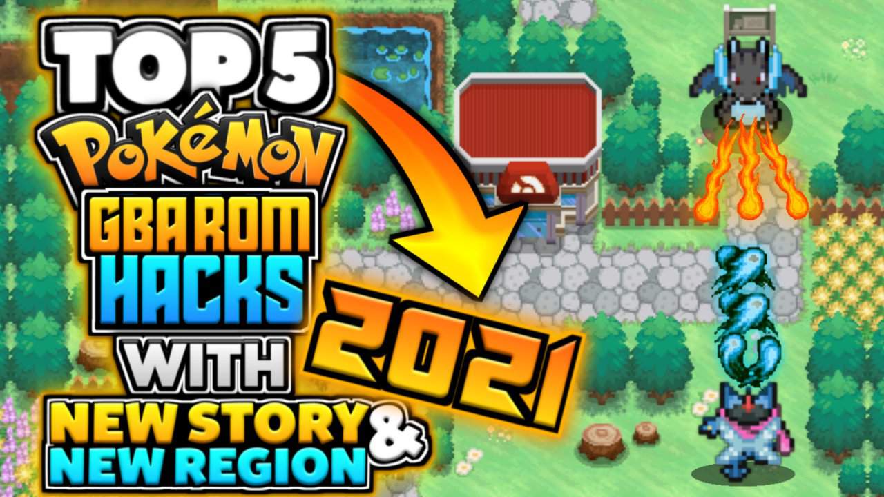 Top 5 Pokemon GBA ROM Hacks With New Story and New Region 2021