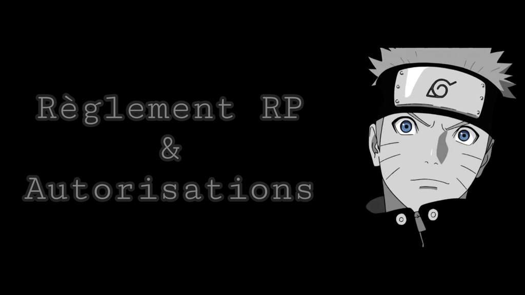 Reglement [RP] Wiki Naruto [RPFR] Amino