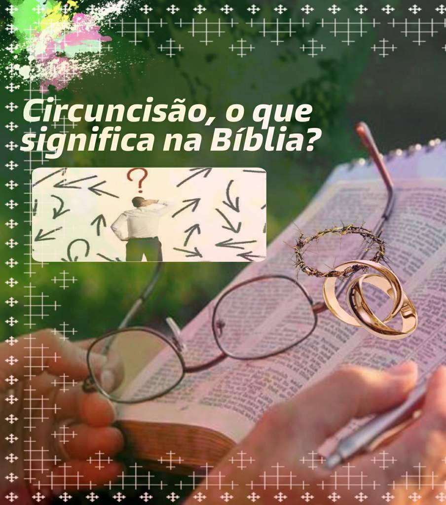 Circuncisão, o que significa na Bíblia? Cristãos Amino Amino