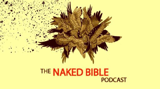 The Naked Bible Podcast Wiki Theology Amino