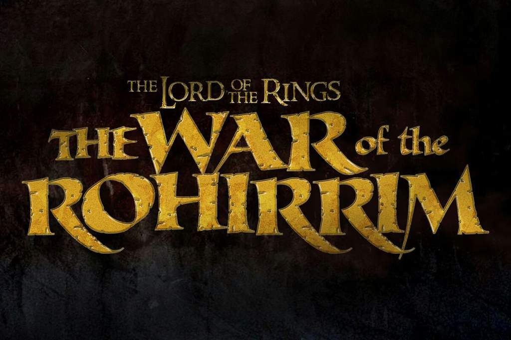Anime movie of Rohan | LOTR Amino