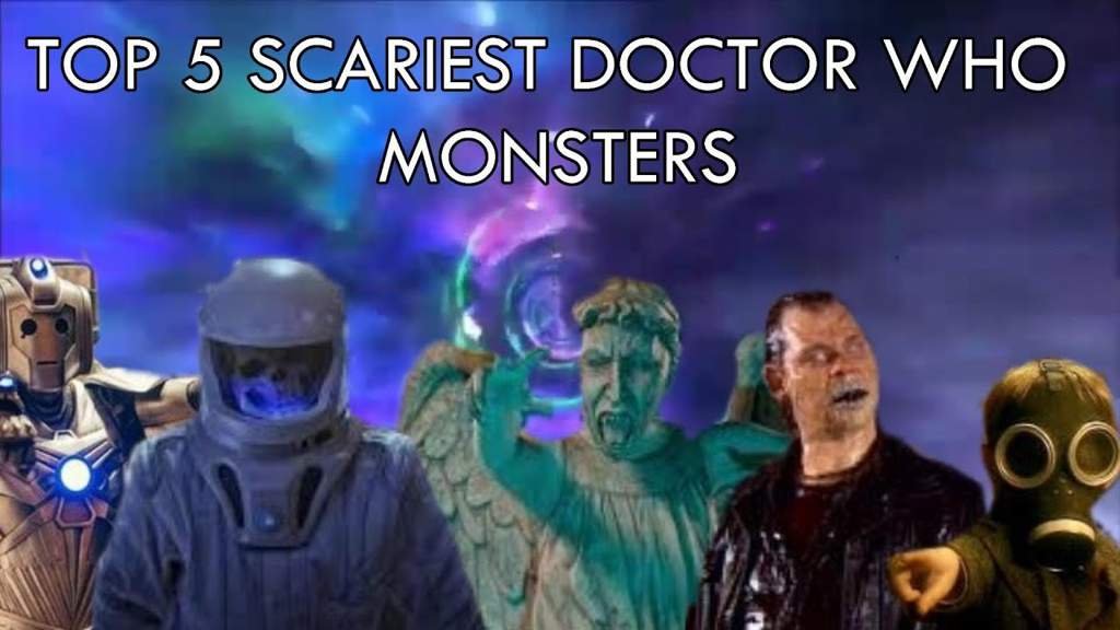 Top 5 Scariest Doctor Who Monsters Doctor Who with Cast & Crew Amino