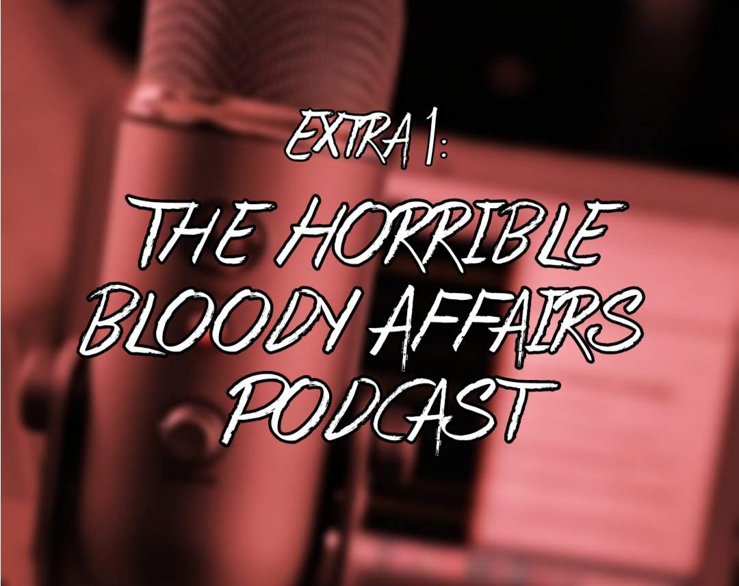 extra-1-the-horrible-bloody-affairs-podcast-halfblood-amino