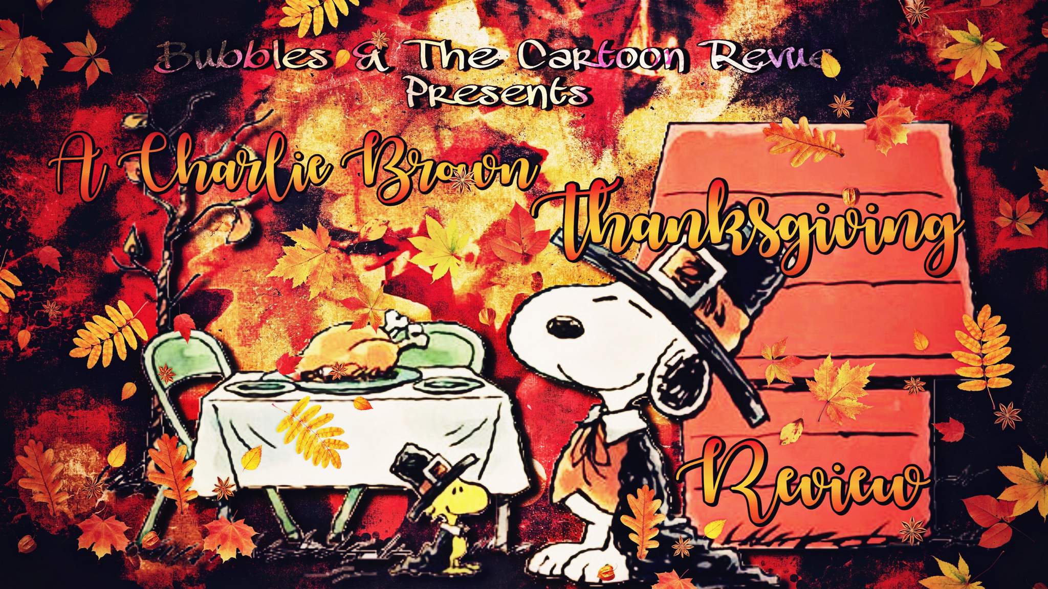 The Cartoon Revue (Featuring Bubbles) A Charlie Brown Thanksgiving