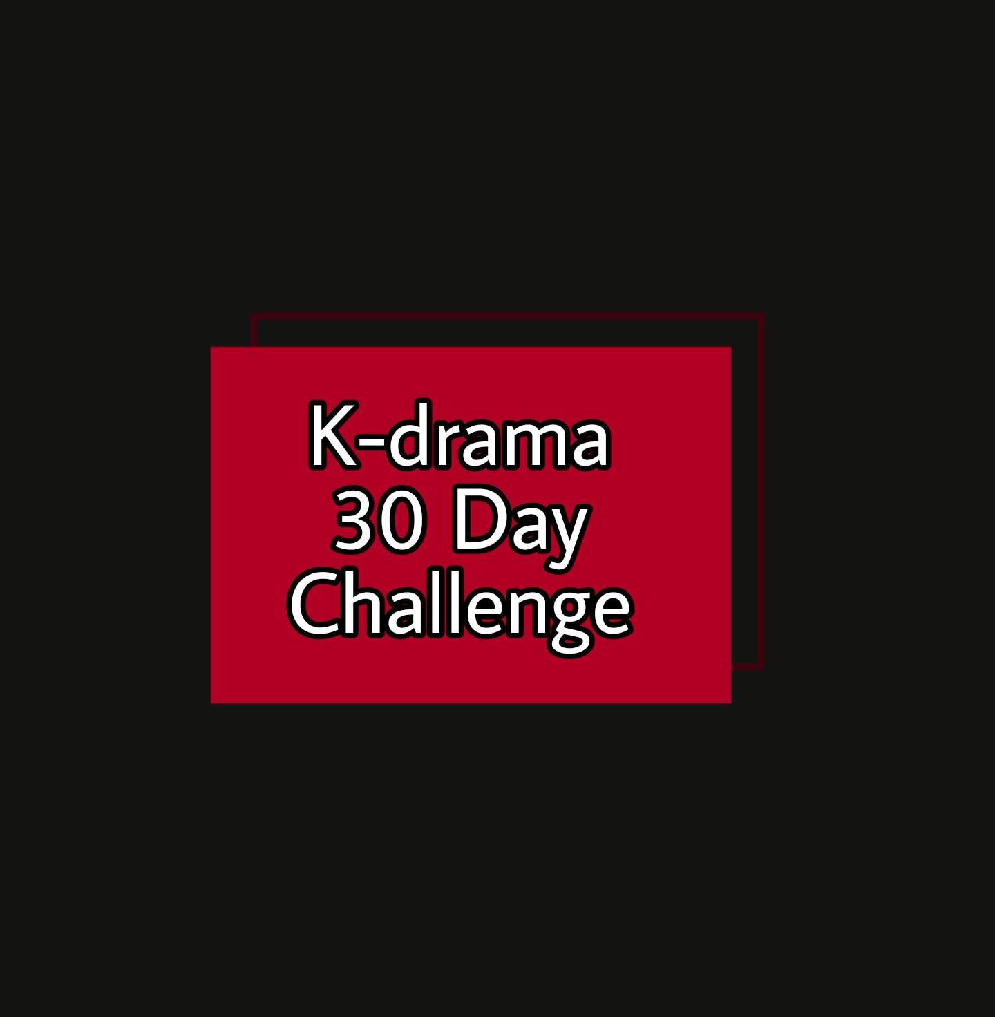 30 𝐃𝐀𝐘 𝐂𝐇𝐀𝐋𝐋𝐄𝐍𝐆𝐄 K Drama Amino