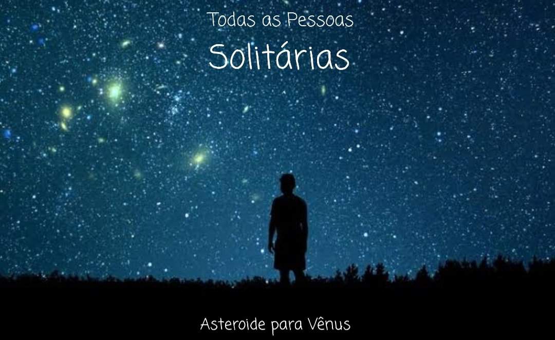 Todas As Pessoas Solitárias | Wiki | 📖 Leitores & Escritores 📖 Amino