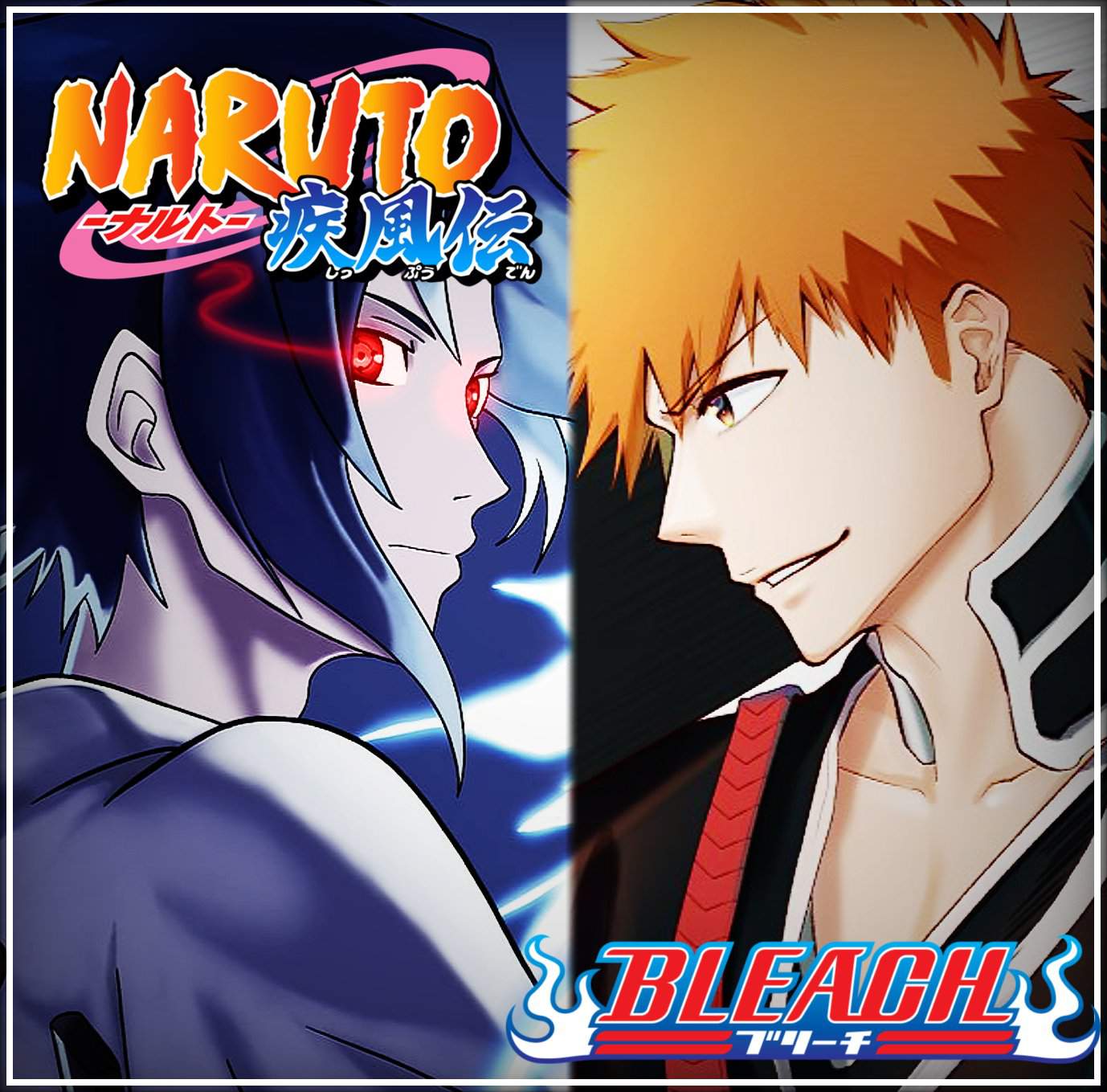 Sasuke Uchiha X Ichigo Kurosaki [naruto Shippuden X Bleach] Edit By Me •anime• Amino