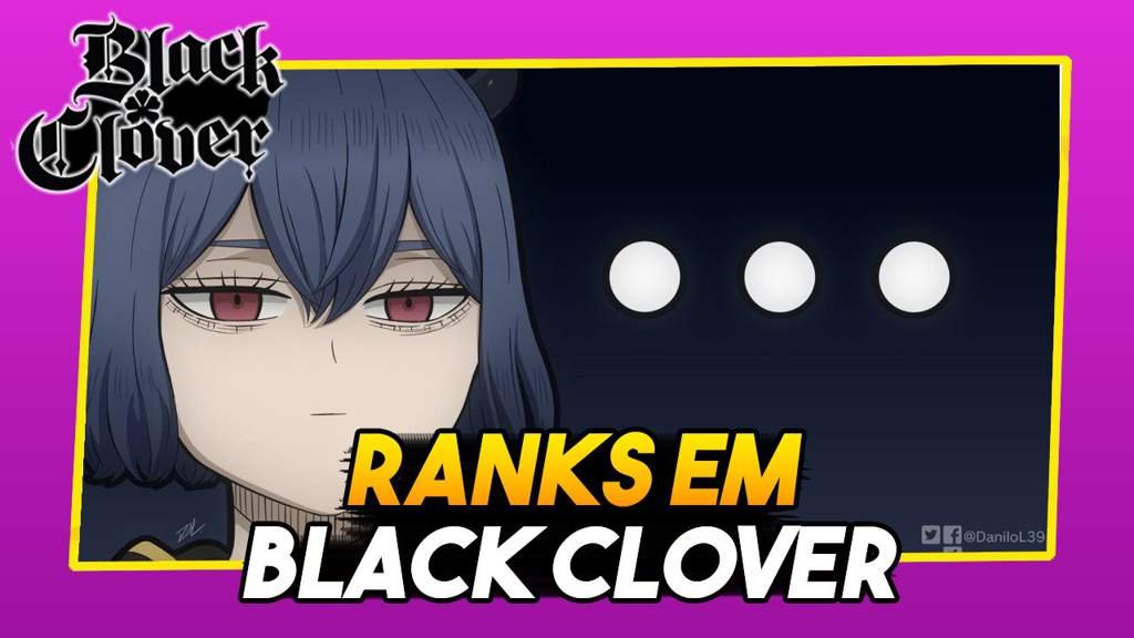 Black clover como funciona cada rank de cavaleiros mágicos? Black
