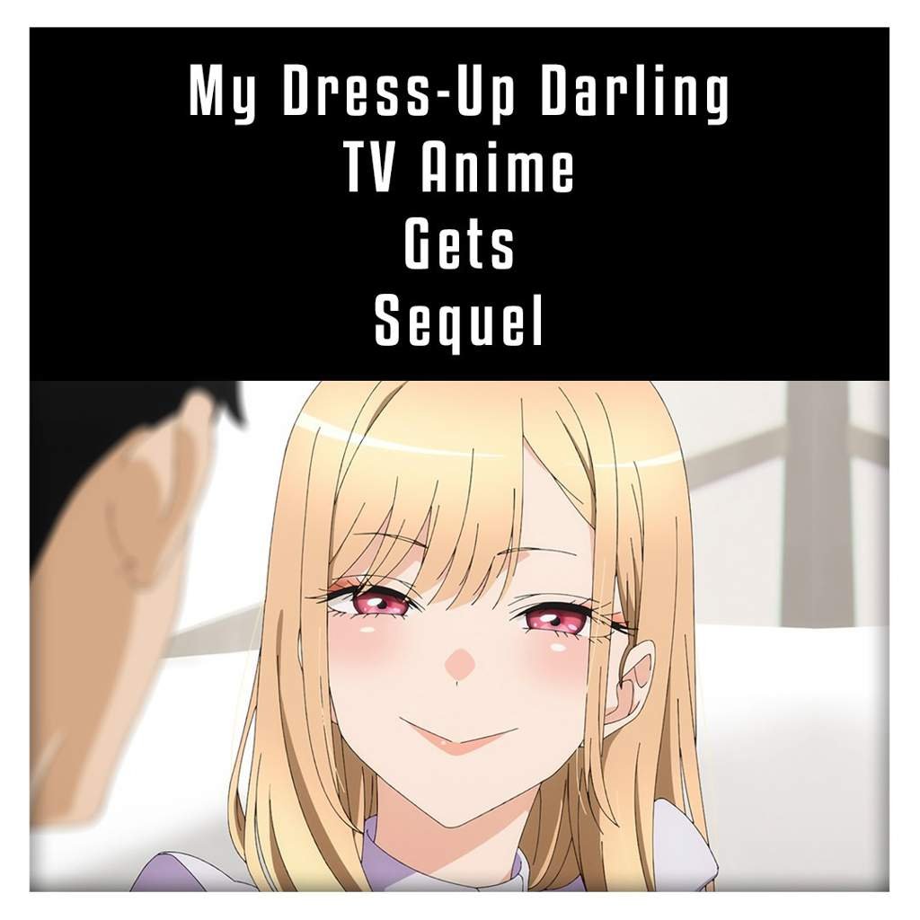 My Dress Up Darling Saison 2 My Dress-Up Darling Anime Gets Second Season! (Sono Bisque Doll wa Koi