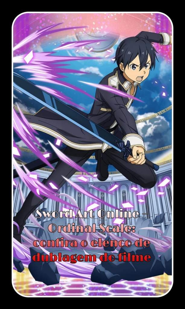 Sword Art Online Ordinal Scale Netflix Release Date Sword Art Online – Ordinal Scale: confira o elenco de dublagem do filme