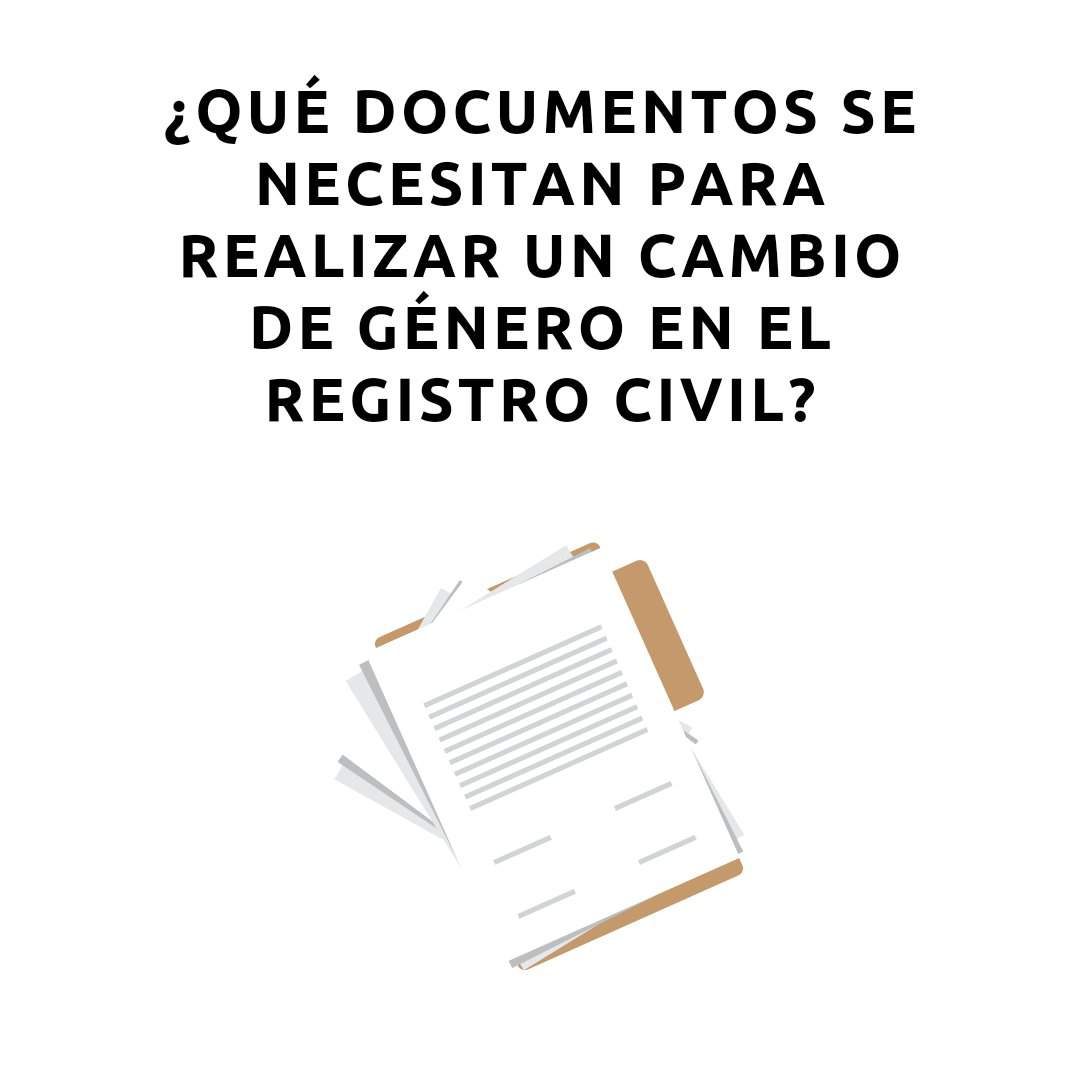 ¿qué Documentos Se Necesitan Para Realizar Un Cambio De Género En El Registro Civil Lgbt ♡ Amino 