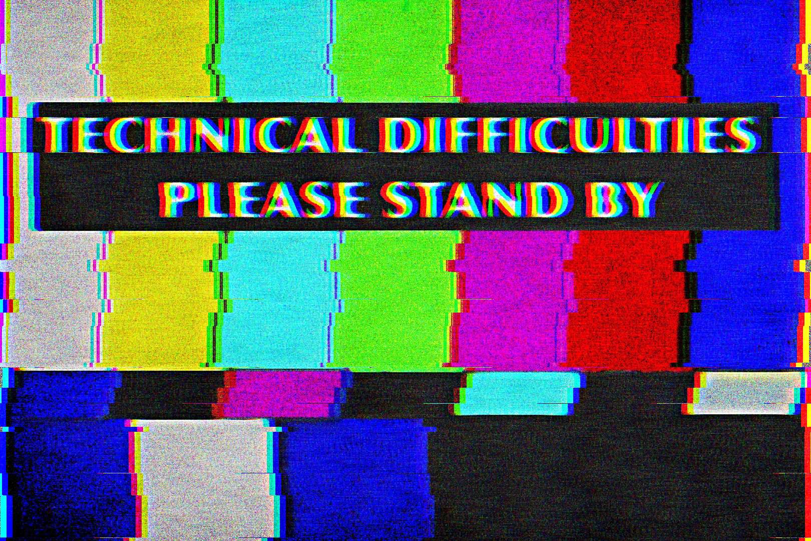 Technical Difficulties 