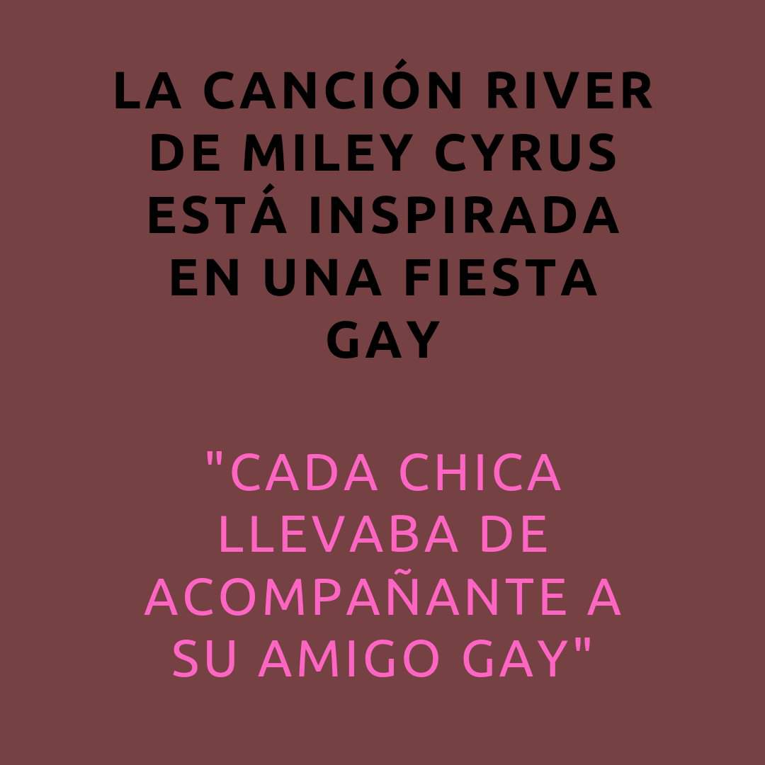 La Canci N River De Miley Cyrus Est Inspirada En Una Fiesta Gay