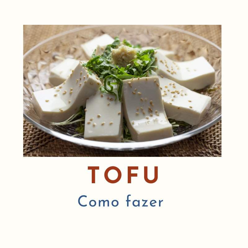 Como Fazer Tofu Queijo De Soja Astrologia Ocultismo Amino