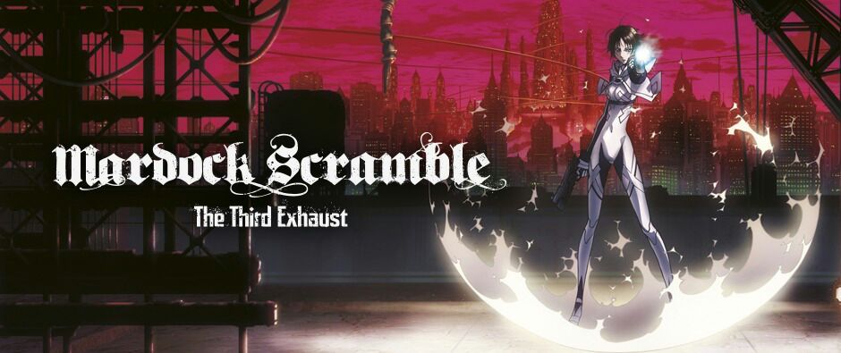 Mardock Scramble The Third Exhaust Anime Amino