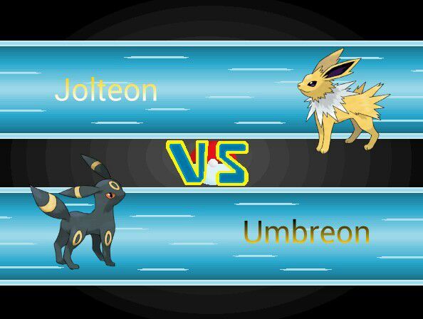 Battle To The Best Eeveelution Final Jolteon Vs Umbreon Pokemon Amino