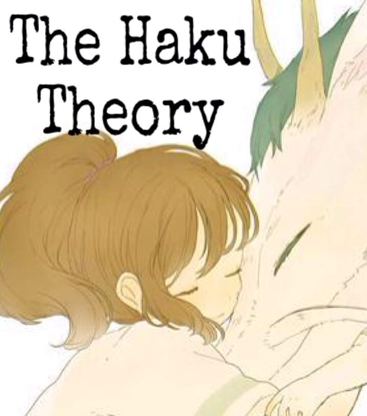 The Haku Theory Anime Amino 