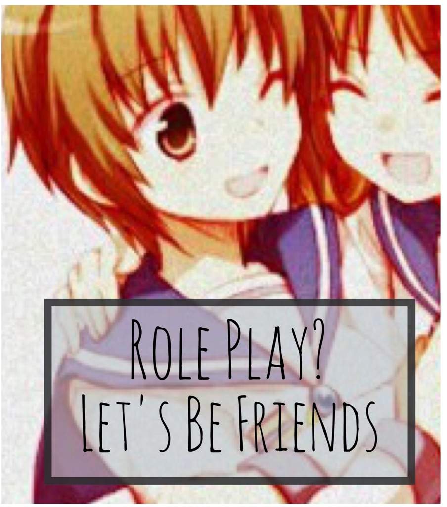 Role Play Lets Be Friends Anime Amino