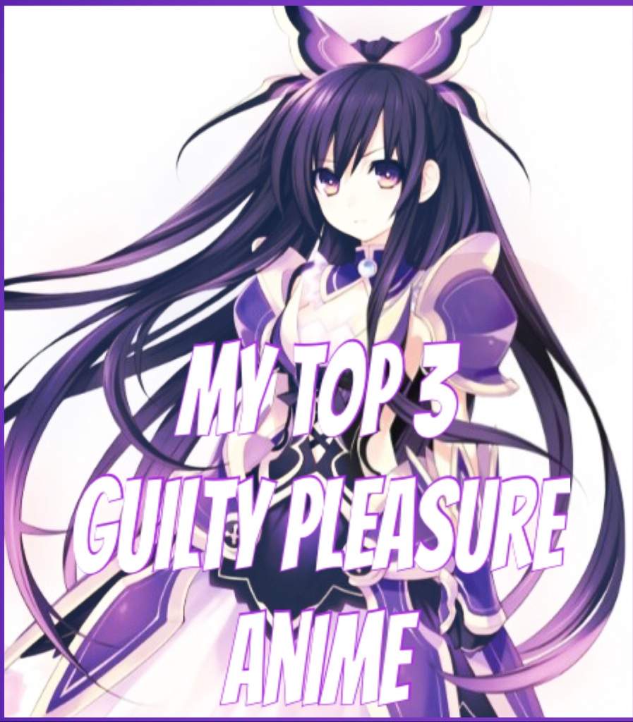 my-top-3-guilty-pleasure-anime-anime-amino