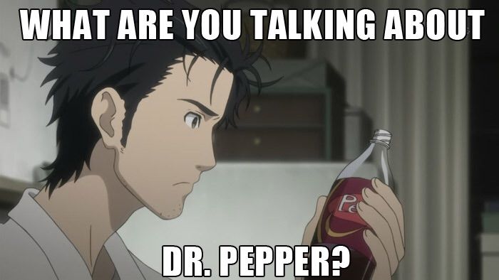 Steins;Gate Dr.Pepper.