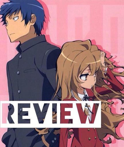 Toradora Review | Anime Amino