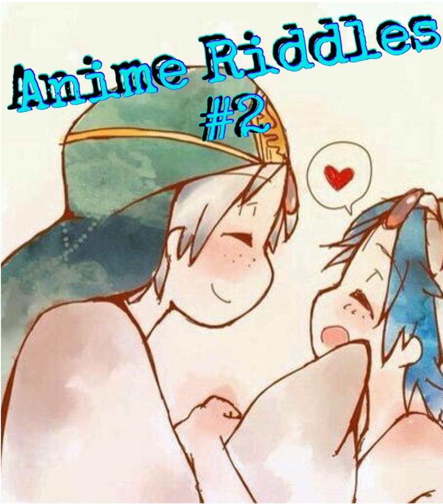 Anime Riddles #2 | Anime Amino