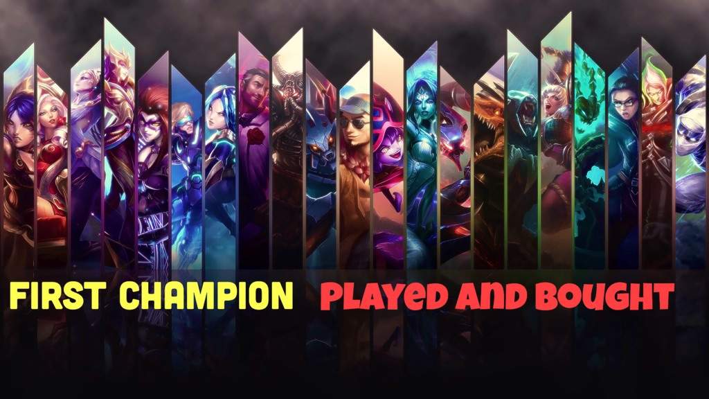 First Champion And Played League Of Legends Official