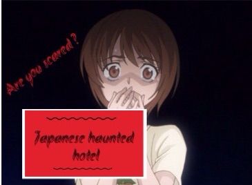 Japanese haunted hotel | Anime Amino