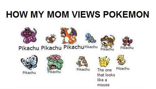 What my mom thinks of Pokemon | Pokémon Amino