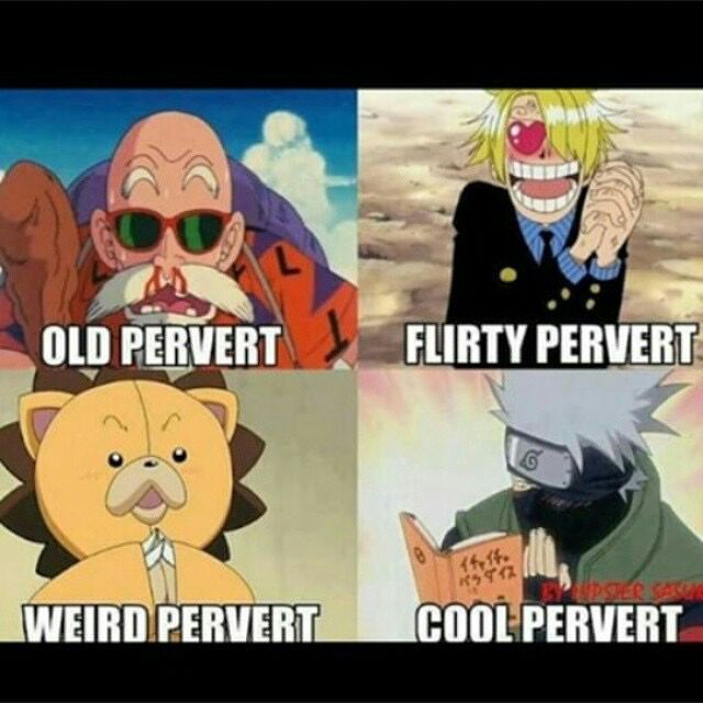 Perverts in Anime.