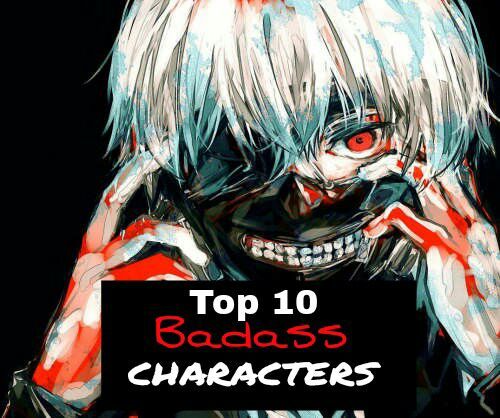 Top 10 anime badass characters! | Anime Amino