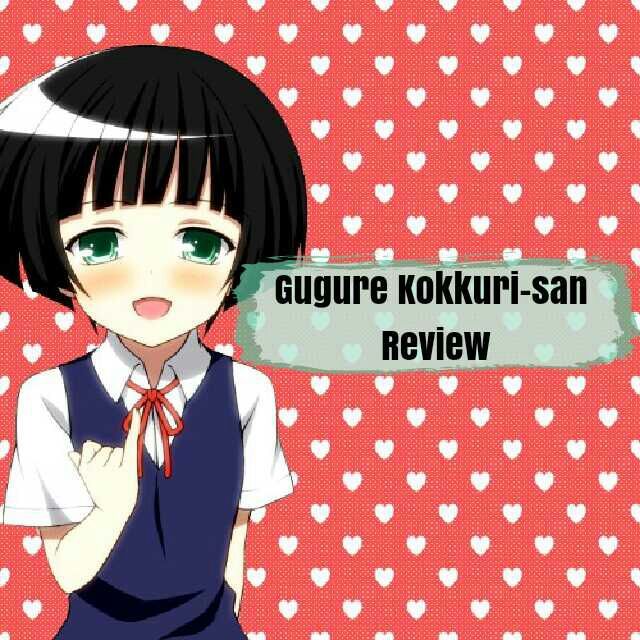 Gugure Kokkurisan Review Anime Amino