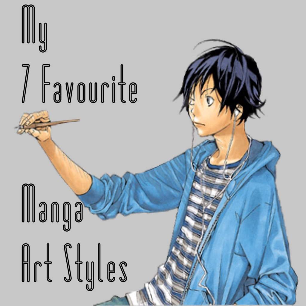 My 7 Favourite Manga Art Styles🖋 Anime Amino 