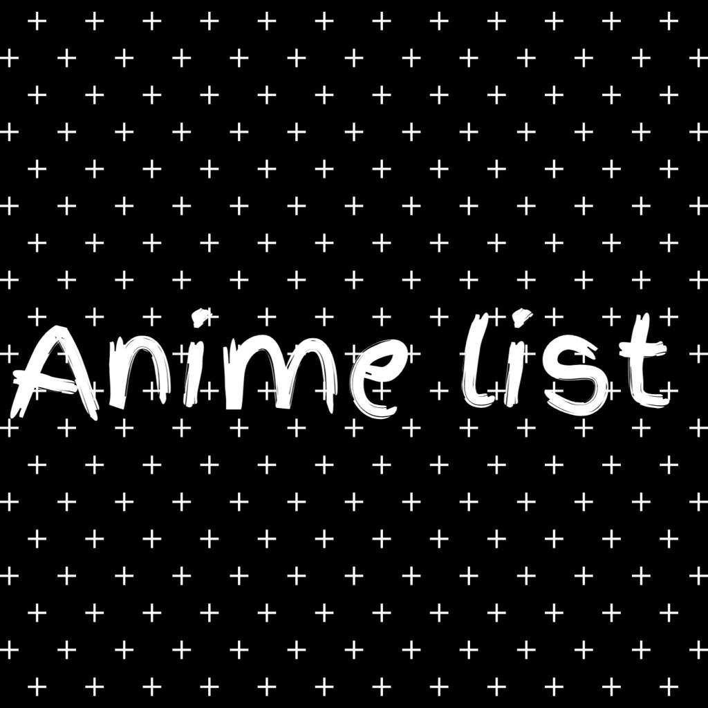 Anime List Wiki Anime Amino