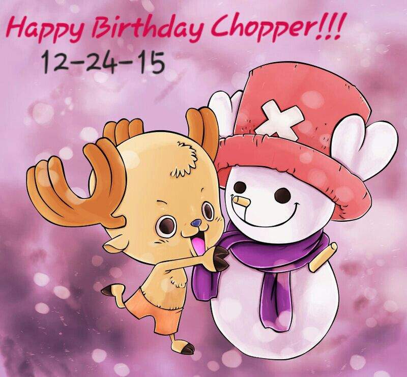 Happy birthday chopper!!! Anime Amino