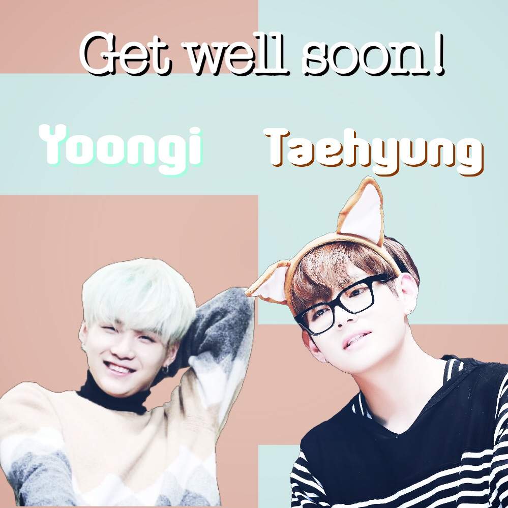 Get Well Soon Yoongi & Taehyung | K-Pop Amino