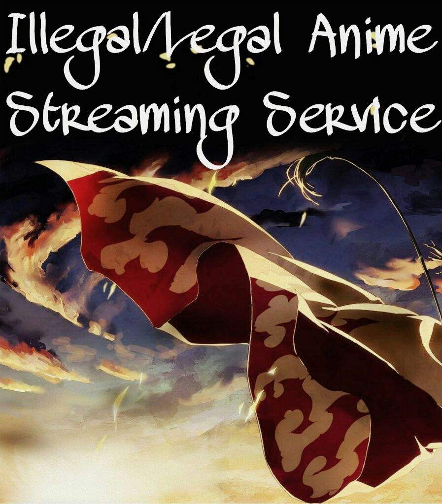 Legal/Illegal Anime Streaming Services | Anime Amino