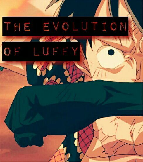 The Evolution of Luffy | Anime Amino