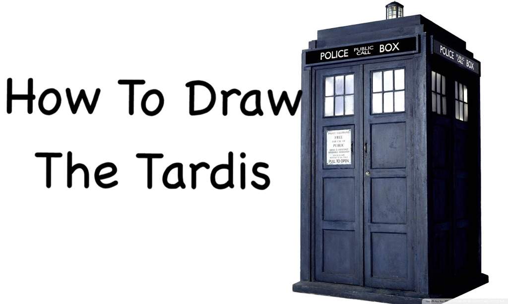 How To Draw A Tardis Doctor Who Amino