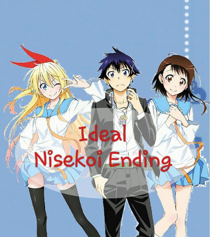 Ideal Nisekoi Ending | Anime Amino