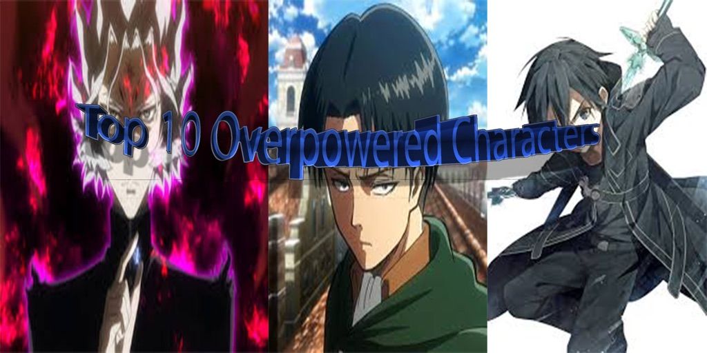 Top 10 Overpowered Anime Characters For The Anime They Are ...