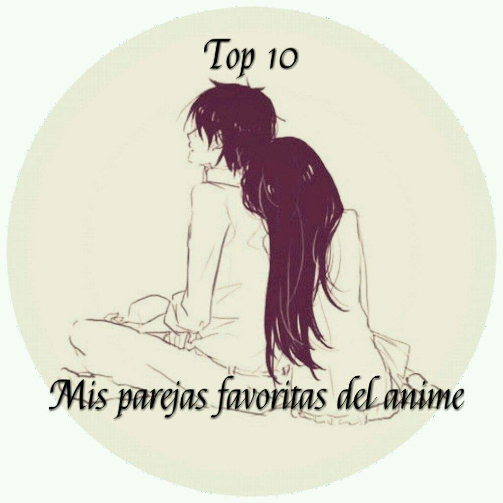 Top 10 Mis parejas favoritas del anime! 💑 | •Anime• Amino