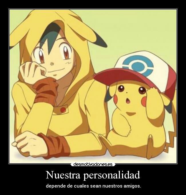 Unos Nuestros Mejores Amigos Que Hay Muchos Tiempos A Pikachu Con Su